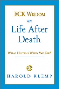ECK Wisdom on Life after Death