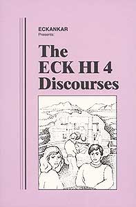 The ECK HI 4 Discourses