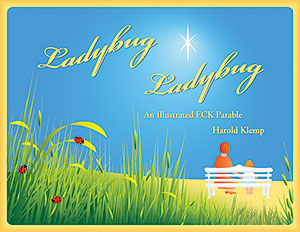 Ladybug, Ladybug: An Illustrated ECK Parable