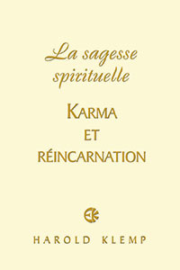 La sagesse spirituelle : Karma et réincarnation