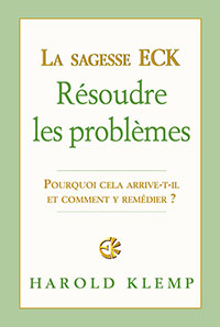 La sagesse ECK : Résoudre les problèmes