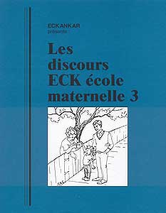 Les discours ECK école maternelle 3
