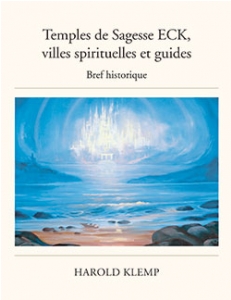 Temples de Sagesse ECK, villes spirituelles et guides : Bref historique