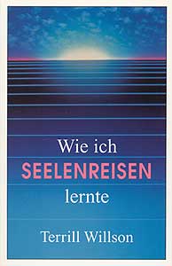 Wie ich Seelenreisen lernte