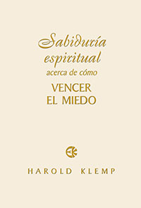 Sabiduría espiritual acerca de cómo vencer el miedo