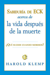 Sabiduría de ECK acerca de la vida después de la muerte