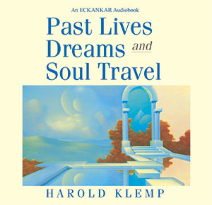 Past Lives, Dreams, and Soul Travel